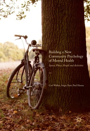 کتاب بویلدینگ نیو کامیونیتی سایکولوژی آف منتال هلث Building a New Community Psychology of Mental Health : Spaces, Places, People