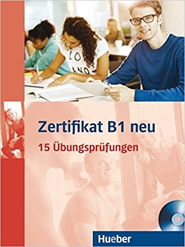 کتاب آلمانی زرتیفیکات پانزده اوبونس جدید Zertifikate B1 neu 15 Ubungsprufungen + CD