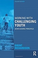 کتاب ورکینگ ویت چلنجینگ یوث Working with Challenging Youth: Seven Guiding Principles 2nd Edition2015