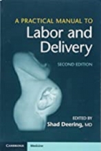 کتاب ای پرکتیکال مانوئل تو لیبر اند دلیوری A Practical Manual to Labor and Delivery 2nd Edition2018