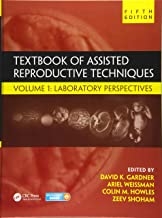 کتاب تکست بوک آف اسیستد ریپروداکتیو تکنیکز Textbook of Assisted Reproductive Techniques, 5th Edition2018