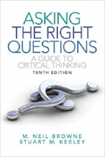 کتاب اسکینگ رایت کوئزشن گاید تو کریتیکال تینکینگ ویرایش دوازدهم Asking the Right Questions: A Guide to Critical Thinking, 12th E