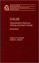 کتاب جوستیتیشیال سافتوار لایبرری اند یوزر گاید ویرایش دوم GSLIB: Geostatistical Software Library and User's Guide (Applied Geost