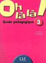 کتاب زبان oh là là ! 3 guide pedagogique