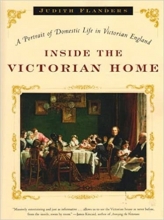 کتاب اینساید ویکتورین هوم Inside the Victorian Home: A Portrait of Domestic Life in Victorian England
