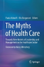کتاب The Myths of Health Care : Towards New Models of Leadership and Management in the Healthcare Sector
