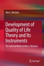کتاب Development of Quality of Life Theory and Its Instruments : The Selected Works of Alex. C. Michalos