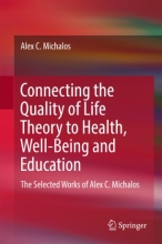 کتاب Connecting the Quality of Life Theory to Health, Well-being and Education : The Selected Works of Alex C. Michalos