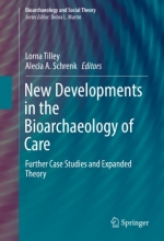 کتاب New Developments in the Bioarchaeology of Care : Further Case Studies and Expanded Theory