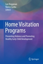 کتاب Home Visitation Programs : Preventing Violence and Promoting Healthy Early Child Development
