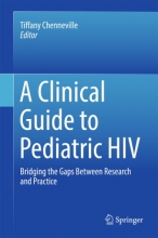 کتاب A Clinical Guide to Pediatric HIV : Bridging the Gaps Between Research and Practice