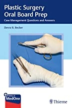 کتاب پلاستیک سرجری اورال بورد پرپ Plastic Surgery Oral Board Prep: Case Management Questions and Answers 1st Edition, Kindle Edi
