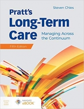 کتاب پراتز لانگ ترم کیر منیجینگ اکروس کانتینیوم ویرایش پنجم Pratt's Long-Term Care: Managing Across the Continuum, 5th Edition