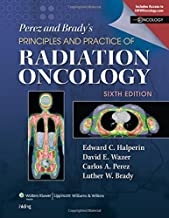 کتاب پرز اند بردیز پرینسیپلز اند پرکتیس آف رادیشن آنکولوژی Perez & Brady’s Principles and Practice of Radiation Oncology 6th Edi