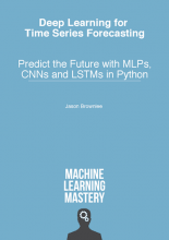 کتاب دیپ لرنینگ فور تایم سریز فورکستینگ Deep Learning for Time Series Forecasting : Predict the Future with MLPs, CNNs and LSTMs