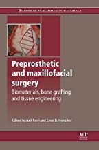 کتاب پری پروستتیک اند مکسیلوفیشال سرجری Preprosthetic and Maxillofacial Surgery : Biomaterials, Bone Grafting and Tissue Enginee