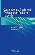 کتاب کانتمپوراری تریتمنت تکنیکز این پدیاتریک دنتیستری Contemporary Treatment Techniques in Pediatric Dentistry 1st ed. 2019 Edi