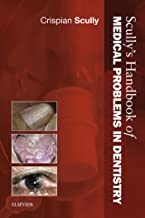 کتاب هندبوک آف مدیکال پرابلمز این دنتیستری Scully's Handbook of Medical Problems in Dentistry 1st Edition 2016
