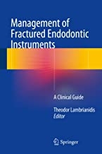 کتاب منیجمنت آف فرکچرد اندوونتیک اینسترومنتس Management of Fractured Endodontic Instruments : A Clinical Guide