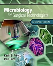 کتاب میکروبیولوژی فور سرجیکال تکنولوژیستس Microbiology for Surgical Technologists 2nd Edition2016