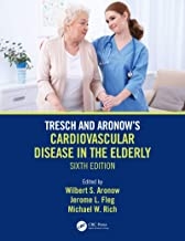 کتاب ترش اند آرونو کاردیوواسکولار دیزیز Tresch and Aronow’s Cardiovascular Disease in the Elderly