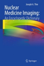 کتاب نیوکلیر مدیسین ایمیجینگ Nuclear Medicine Imaging: An Encyclopedic Dictionary