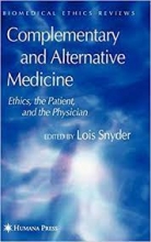 کتاب کامپلمنتری اند آلترنتیو مدیسین Complementary and Alternative Medicine : Ethics, the Patient, and the Physician