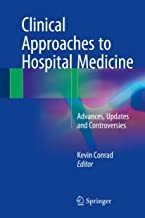 کتاب کلینیکال اپروچز تو هاسپیتال مدیسین Clinical Approaches to Hospital Medicine : Advances, Updates and Controversies