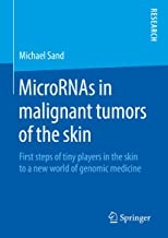 کتاب میکرو RNA این مالیگنانت تومورز MicroRNAs in malignant tumors of the skin : First steps of tiny players in the skin to a new