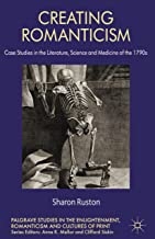 کتاب کریتینگ رمانتیسیسم Creating Romanticism : Case Studies in the Literature, Science and Medicine of the 1790s