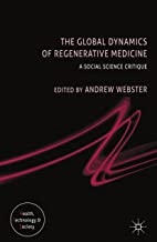 کتاب گلوبال دینامیکس آف رژنراتیو مدیسین The Global Dynamics of Regenerative Medicine : A Social Science Critique