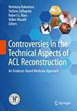 کتاب کانتروورسیز این د تکنیکال آسپکتس آف ای سی ال ریکانستراکشن Controversies in the Technical Aspects of ACL Reconstruction : An