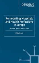  کتاب ریمودلینگ هاسپیتالز اند هلث پروفشنز این اروپ Remodelling Hospitals and Health Professions in Europe : Medicine, Nursing