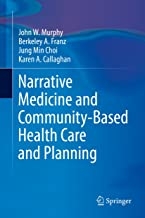 کتاب ناراتیو مدیسین اند کامیونیتی Narrative Medicine and Community-Based Health Care and Planning