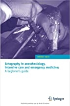 کتاب اکوگرافی این انستیزیولوژی Echography in anesthesiology, intensive care and emergency medicine: A beginner’s guide