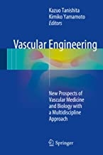 کتاب واسکولار انجینیرینگ Vascular Engineering : New Prospects of Vascular Medicine and Biology with a Multidiscipline Approach
