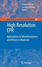 کتاب های رزولوشن ای پی آر High Resolution EPR : Applications to Metalloenzymes and Metals in Medicine
