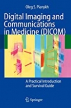 کتاب دیجیتال ایمیجینگ اند کامیونیکیشنز این مدیسین Digital Imaging and Communications in Medicine (DICOM) : A Practical Introduc