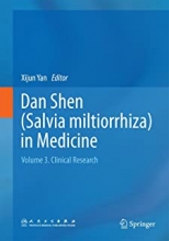 کتاب دان شن این مدیسین Dan Shen (Salvia miltiorrhiza) in Medicine : Volume 3. Clinical Research