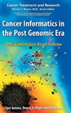 کتاب کانسر انفورماتیکس این د پست ژنومیک ایرا Cancer Informatics in the Post Genomic Era : Toward Information-Based Medicine
