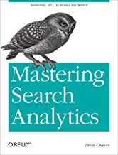 کتاب مسترینگ سرچ آنالیتیکس Mastering Search Analytics : Measuring SEO, SEM and Site Search