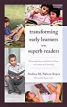 کتاب ترنسفورمینگ ایرلی لرنرز اینتو سیوپرب ریدرز Transforming Early Learners into Superb Readers : Promoting Literacy at School,