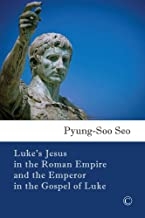 کتاب لوکز جزوز این رومن ایمپایر اند ایمپرور این گاسپل آف لوک Luke's Jesus in the Roman Empire and the Emperor in the Gospel of L