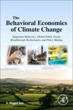 کتاب بهیویورال اکونامیکس آف کلایمت چینج The Behavioral Economics of Climate Change : Adaptation Behaviors, Global Public Goods,