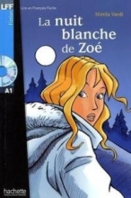 کتاب داستان كوتاه فرانسه francais facile la nuit blanche de zoe A1-tranches de vie Avec همراه با دیکشنری کامل و کاربردی در آخر ک