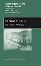 کتاب اورال سرجری فور د جنرال دنتیست Oral Surgery for the General Dentist, An Issue of Dental Clinics