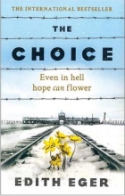 کتاب چویس The Choice Even In Hell Hope Can Flower اثر Edith Eger