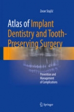 کتاب اطلس آف ایمپلنت دنتیستری اند توث Atlas of Implant Dentistry and Tooth-Preserving Surgery : Prevention and Management of Com