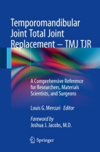 کتاب تمپورومندیبولار جوینت توتال جوینت ریپلیسمنت Temporomandibular Joint Total Joint Replacement – TMJ TJR : A Comprehensive Ref