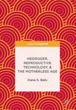 کتاب هیجر ریپرودکتیو تکنولوژی Heidegger, Reproductive Technology, & The Motherless Age